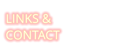LINKS & CONTACT