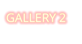 GALLERY 2